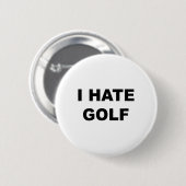 Top That Says - I Hate Golf Funny Gift - Golf Suck 缶バッジ (正面&裏面)