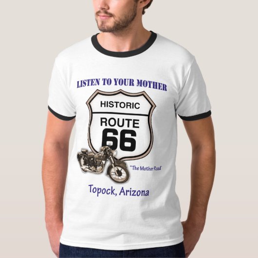 Topockのルート66--あなたの母の話を聞いて下さい Tシャツ (正面)
