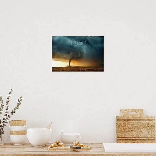 Tornado Touchdown ポスター (キッチン)