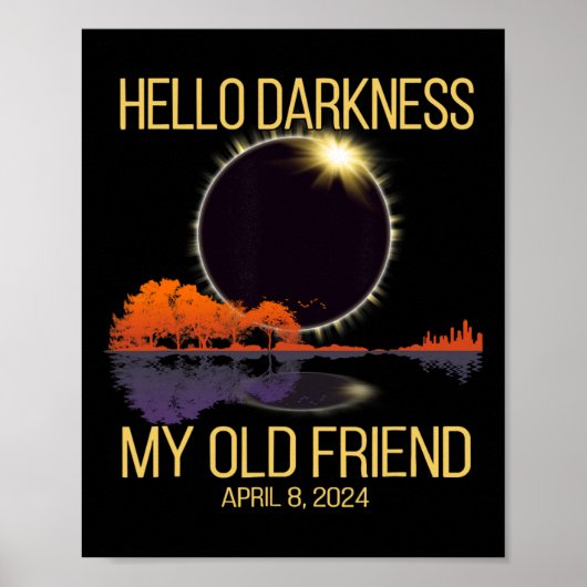 Total 太陽の Eclipse 04.08.24 Hello Darkness My Old ポスター (正面)