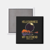 Total 太陽の Eclipse 04.08.24 Hello Darkness My Old マグネット (正面/裏面)