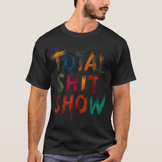 Total Shitshow Tシャツ (正面)