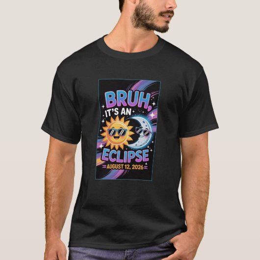 Total Solar Eclipse August 12,2026 Bruh Tee Tシャツ (正面)