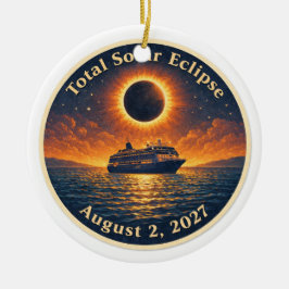 Total Solar Eclipse August 2 2027 cruise ship  セラミックオーナメント