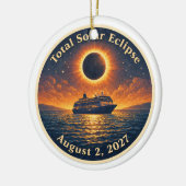 Total Solar Eclipse August 2 2027 cruise ship  セラミックオーナメント (左)