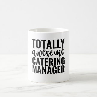 Totally Awesome Catering Manager コーヒーマグカップ