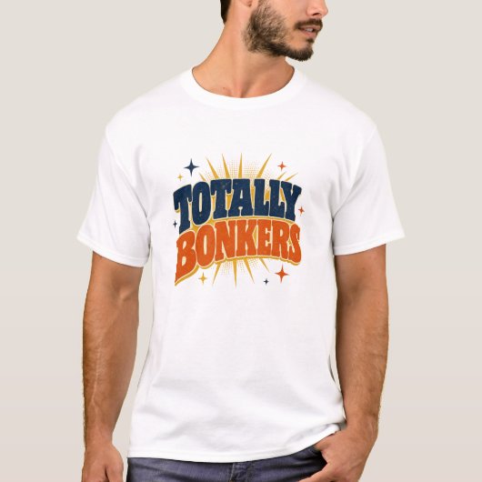 Totally Bonkers - レトロタイポグラフィデザイン Tシャツ (正面)
