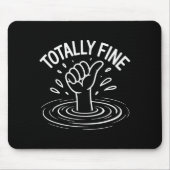 Totally Fine Funny Sarcastic Drowning Thumb Up  マウスパッド (正面)