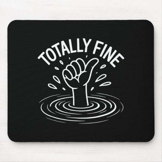 Totally Fine Funny Sarcastic Drowning Thumb Up  マウスパッド (正面)