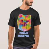 Totally Hairifying  Pomeranian Humor Pom Pom Anima Tシャツ (正面)