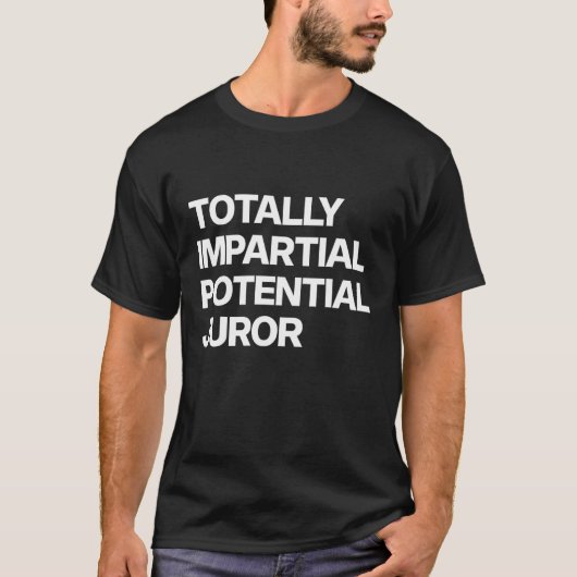 Totally Impartial Potential Juror_19 Tシャツ (正面)