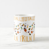 Totally Kiln It Pottery Artist Lover Of Pottery コーヒーマグカップ (中央)