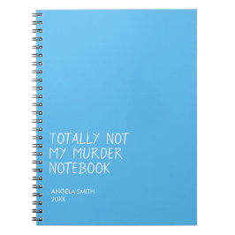 Totally Not My Murder Notebook – Funny Dark Humor  ノートブック
