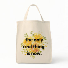 Tote Bag - 今が唯一の現実。