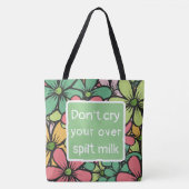 Tote Bag Don't cry over spilt milk トートバッグ (正面)
