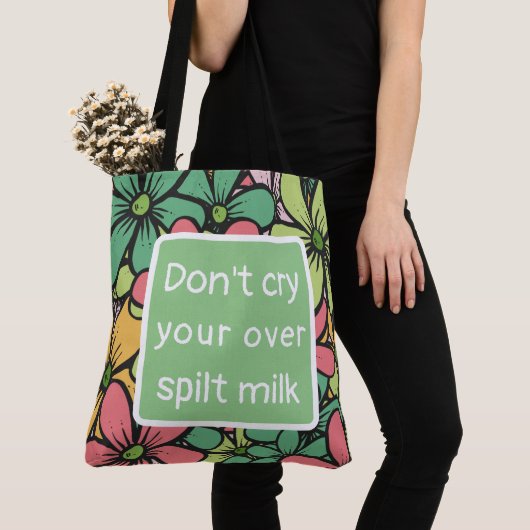 Tote Bag Don't cry over spilt milk トートバッグ (クローズアップ)