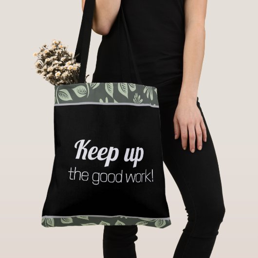 Tote Bag Keep up the good work! トートバッグ (クローズアップ)