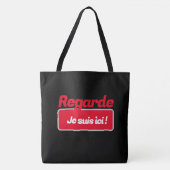 Tote Bag Regarde je suis ici ! トートバッグ (正面)