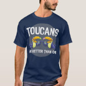 Toucans Are Better Than One  Day Drinking Bird Tシャツ (正面)