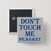 touchしないMeのおもしろい小農ボタンバッジまたはピン 缶バッジ (正面&裏面)