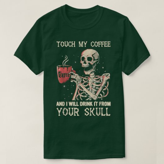 Touchと私はあなたの串から飲む Tシャツ (デザイン正面)