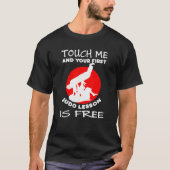 Touchの私と最初の柔道のレッスンは無料です Tシャツ (正面)