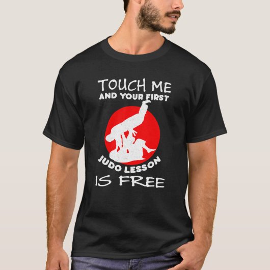 Touchの私と最初の柔道のレッスンは無料です Tシャツ (正面)