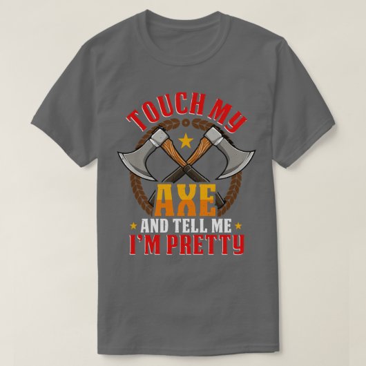 Touchマイ斧おもしろい投げ斧 Tシャツ (デザイン正面)