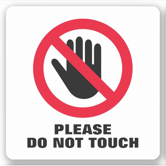 touch禁止サインのビニール貼り付けはご遠慮ください シール (正面)