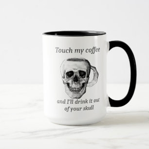 Touch私のコーヒー&私はあなたのスカルからそれを飲む マグカップ