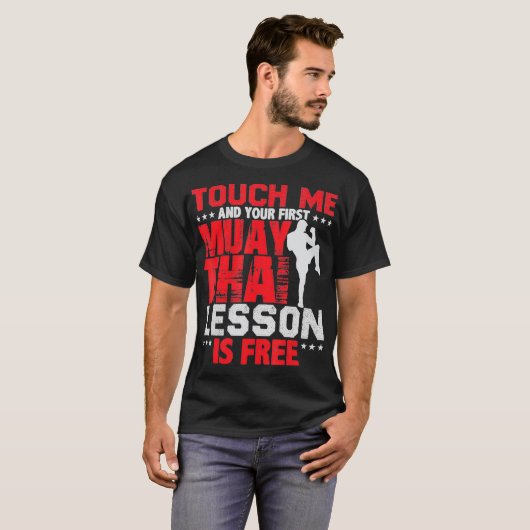 Touch Me And Your 1st Muay Thai Lesson Is Free Tシャツ (正面フル)