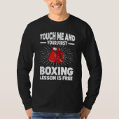 Touch Me And Your First Boxing Lesson Is Free Boxi Tシャツ (正面)