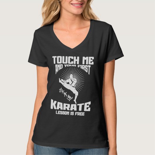 Touch Me And Your First Karate Lesson Is Free Kara Tシャツ (正面)