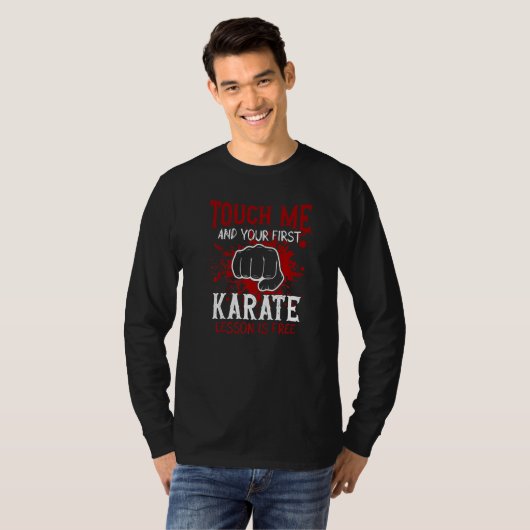 Touch Me And Your First Karate Lesson Is Free Prem Tシャツ (正面フル)