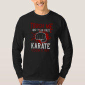 Touch Me And Your First Karate Lesson Is Free Prem Tシャツ (正面)