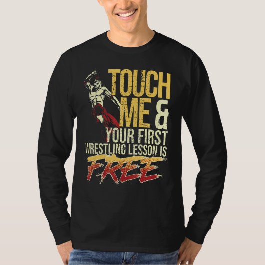 Touch Me and Your First Wrestling Lesson Is Free W Tシャツ (正面)