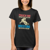 Touch Me And Your First Wrestling Lesson Is Free W Tシャツ (正面)