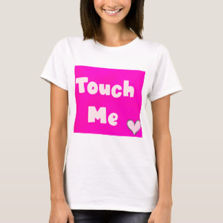 Touch Me Tシャツ