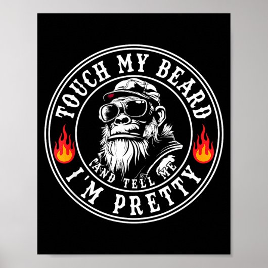 Touch My Beard And Tell Me I'm Pretty Funny Monkey ポスター (正面)