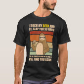 Touch My Beer And I Will Slap You so Hard   Sloth Tシャツ (正面)