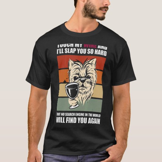 Touch My Wine And I Will Slap You so Hard  Dog Tシャツ (正面)