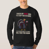 Touch My Wine And I Will Slap You so Hard Tシャツ (正面)