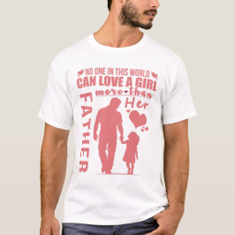Touching Father Daughter Bond Shirt | True Love Be Tシャツ