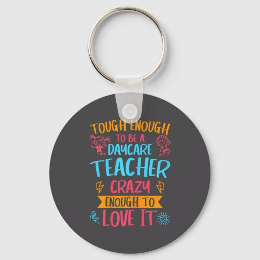 Tough Enough To Be A Daycare Teacher Funny Daycare キーホルダー (正面)