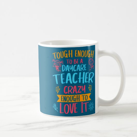 Tough Enough To Be A Daycare Teacher Funny Daycare コーヒーマグカップ (右)