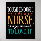 Tough Enough To Be A Nurse Crazy Enough To Love It ポスター (正面)