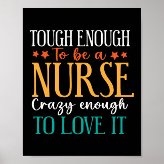 Tough Enough To Be A Nurse Crazy Enough To Love It ポスター