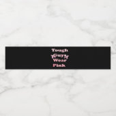Tough Guys Wear Pink ペットボトルラベル (シングルラベル)