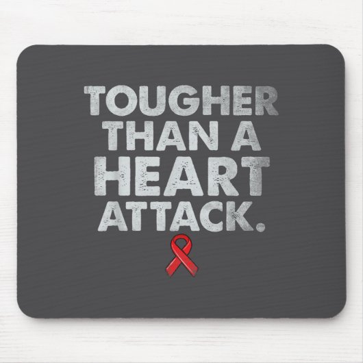 Tougher Than A Heart Attack Heart Disease Awarenes マウスパッド (正面)