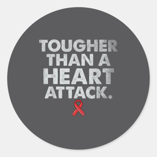 Tougher Than A Heart Attack Heart Disease Awarenes ラウンドシール (正面)